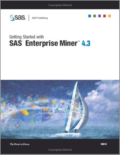 Getting Started With SAS Enterprise Miner 4.3: 9781590472316: Computer ...