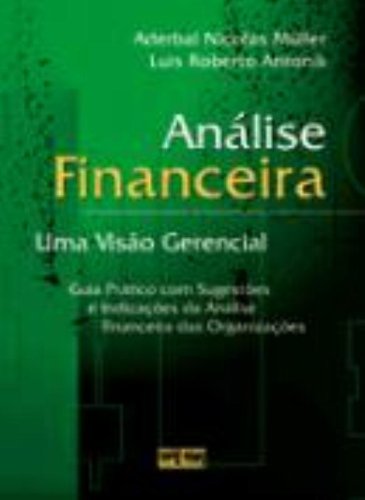 Análise Financeira. Uma Visão Gerencial