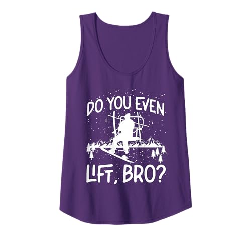 Snowboarding Snowboard Ski Lift Do You Even Lift, Bro? Tank