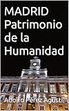  MADRID Patrimonio de la Humanidad