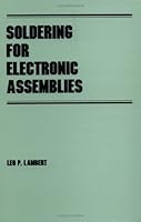 Soldering for Electronic Assemblies (Manufacturing Engineering and Materials Processing) 082477681X Book Cover