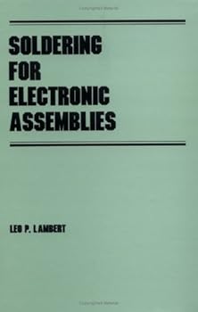 Hardcover Soldering for Electronic Assemblies (Manufacturing Engineering and Materials Processing) Book