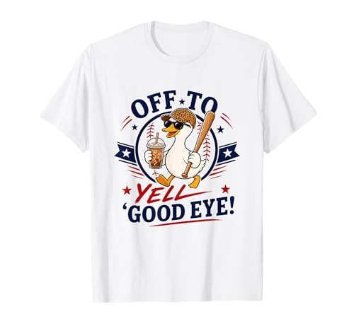 Off to Yell Good Eye Funny Goose Baseball Mom Mother's Day T-Shirt