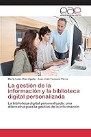 La Gestion de La Informacion y La Biblioteca Digital Personalizada 3659093467 Book Cover