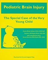 Pediatric Brain Injury: The Special Case of the Very Young Child 1882855558 Book Cover