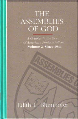 Preisvergleich Produktbild The Assemblies of God: A Chapter in the Story of American Pentecostalism