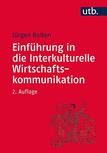 Einführung in die Interkulturelle Wirtschaftskommunikation Einführung in die Interkulturelle Wirtschaftskommunikation