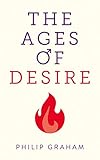 the ages of desire (english edition)