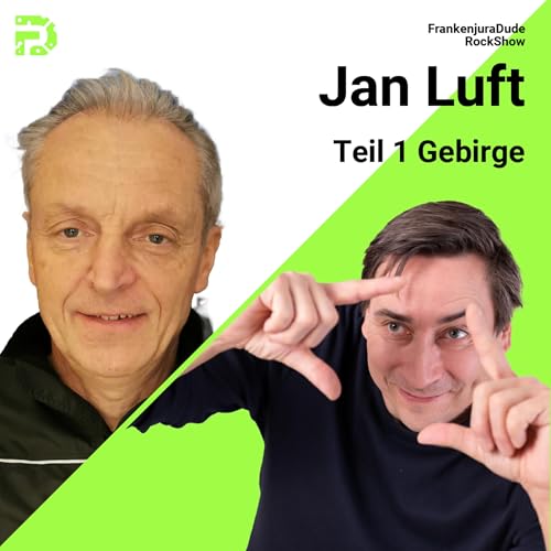 Folge 18 - Jan Luft (Teil 1 - Gebirge)