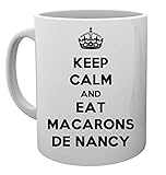 Keep Calm And Eat Macarons De Nancy Tasse Mug Cup