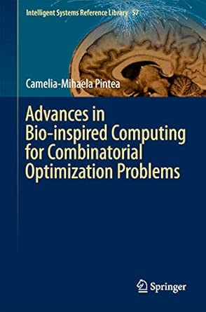 Advances in Bio-inspired Computing for Combinatorial Optimization Problems: 57 2014th Edition book cover