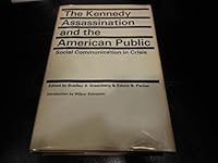 The Kennedy Assassination and the American Public: Social Communication in Crisis B000GRQ8UI Book Cover