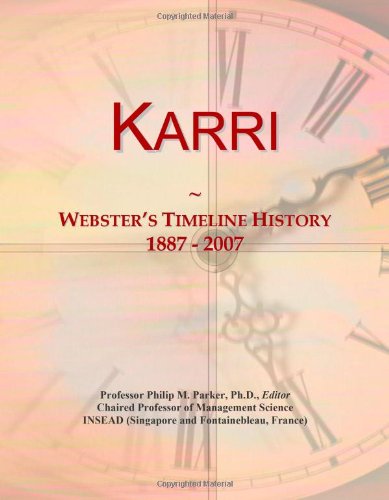 Karri: Webster's Timeline History, 1887 - 2007