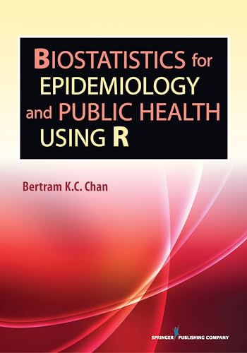 Biostatistics for Epidemiology and Public Health Using R