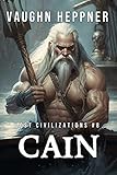 Cain (Lost Civilizations Book 8)