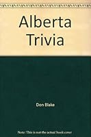 Alberta Trivia 1551050242 Book Cover