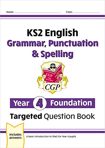 Ks2 English Year 4 Foundation Grammar, Punctuation & Spelling Targeted Question Book W/Answers