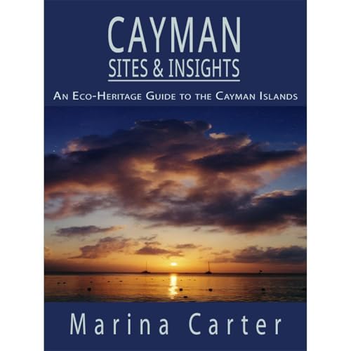 Cayman Sites &amp;amp; Insights An Eco-Heritage Guide to the Cayman Islands by Marina Carter episode artwork
