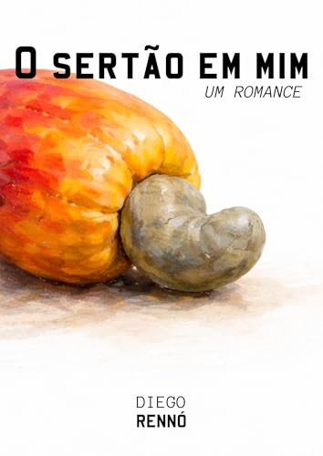 O Sertão em Mim: Um Romance (Portuguese Edition)