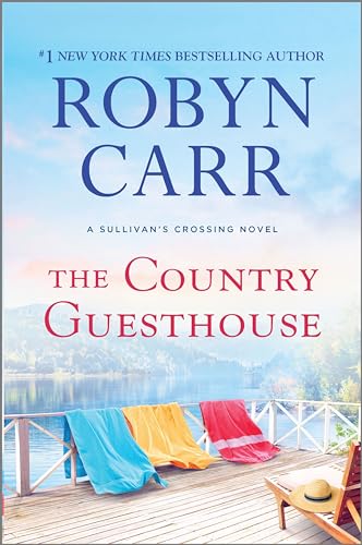 The Country Guesthouse: A Sullivan’s crossing novel and the inspiration for the hit Netflix show – A Moving Contemporary Romance About Unexpected Motherhood and New Beginnings