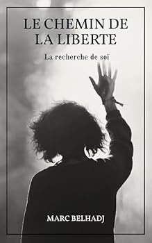 Paperback Le Chemin de la liberté: La Recherche de soi [French] Book