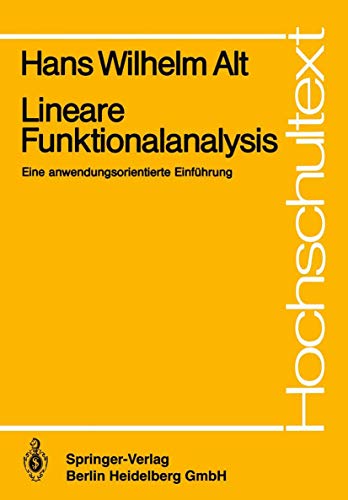 Lineare Funktionalanalysis: Eine anwendungsorientierte Einführung (Hochschultext)