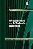 Affordable Housing and Public-Private Partnerships (Law, Property and Society)