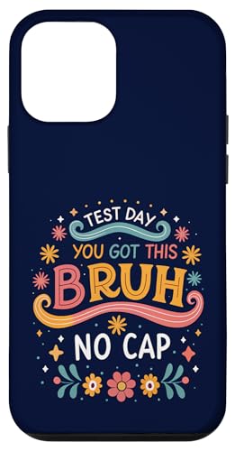 Test Day You Got This Bruh No Cap �ʔ��� ������ �搶 �X�}�z�P�[�X iPhone 12 mini �p