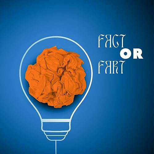FACT OR FART
