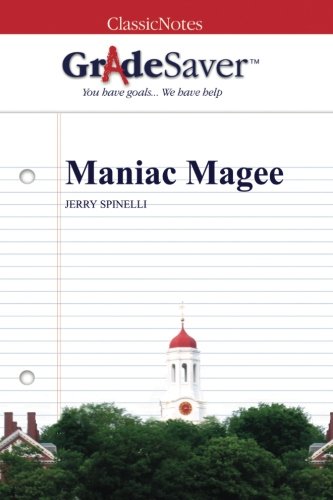 GradeSaver (TM) ClassicNotes: Maniac Magee