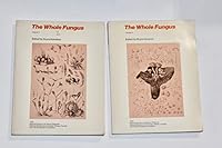 The whole fungus: The sexual-asexual synthesis: proceedings of the second International Mycological Conference held at the Environmental Sciences Centre ... of Calgary, Kananaskis, Alberta, Canada 0660001462 Book Cover