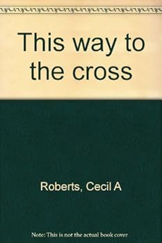 Hardcover This Way to the Cross Book