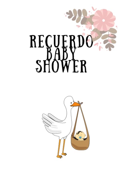 Cuaderno Recuerdo Baby Shower - libro de visitas, fiesta de bienvenida de bebé Imprescindible en la fiesta de baby shower! Ideal madres primerizas!
