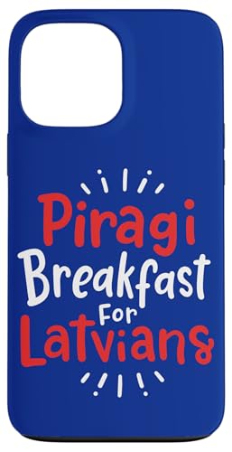 Piragi Breakfast For Latvians Quote Breakfast Food Lover Case for iPhone 13 Pro Max Piragi Breakfast For Latvians Quote Breakfast Food Lover Case for iPhone 13 Pro Max