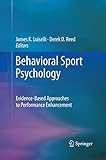 Behavioral Sport Psychology: Evidence-Based Approaches to Performance Enhancement