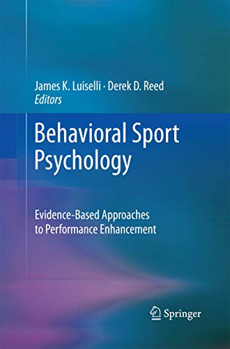 Behavioral Sport Psychology: Evidence-Based Approaches to Performance Enhancement