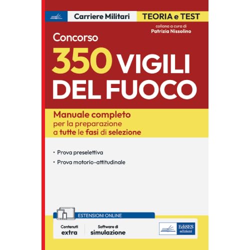 Concorso 350 Vigili del Fuoco: Manuale completo per tutte le fasi di selezione