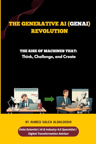 Generative AI Revolution: The Rise of Machines That “Think, Challenge, and Create”
