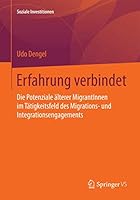 Erfahrung Verbindet: Die Potenziale Alterer Migrantinnen Im Tatigkeitsfeld Des Migrations- Und Integrationsengagements 3658098635 Book Cover
