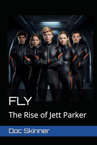 FLY: The Rise of Jett Parker (FLY: The Chronicles of Jett Parker)
