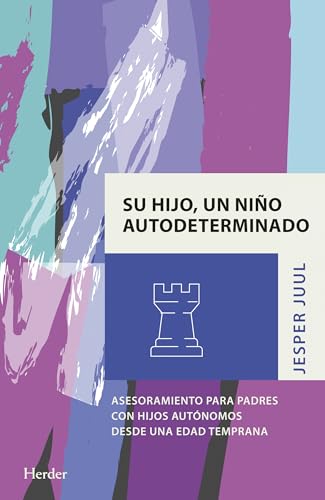 Su hijo, un niño autodeterminado: Asesoramiento para padres con hijos autónomos desde una edad temprana