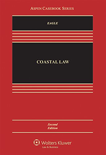 Coastal Law (Aspen Coursebook) (Aspen Casebook)