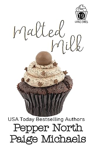 Malted Milk (Little Cakes Book 19)