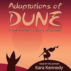 Adaptations of Dune Audiobook By Kara Kennedy cover art