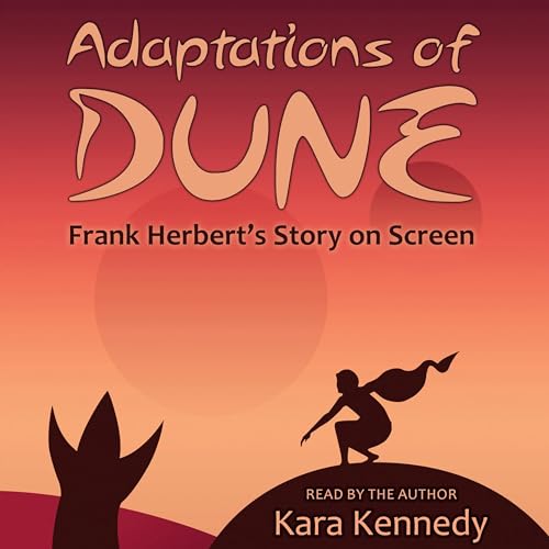 Adaptations of Dune by Kara Kennedy episode artwork