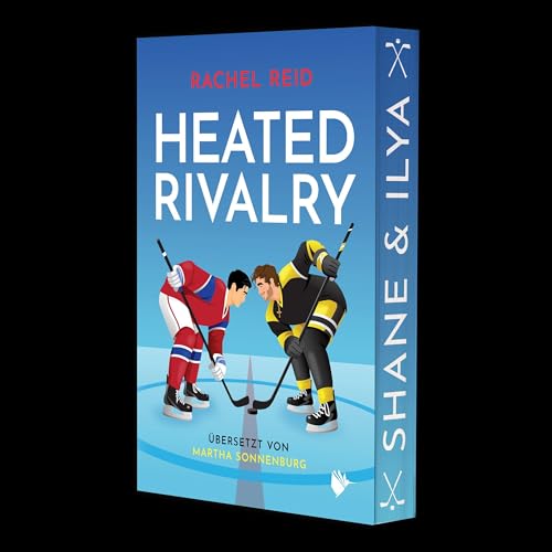 Heated Rivalry: Die heißeste Rivalität der Liga ist nicht das, was du erwartest - das Buch zum Serienhit!