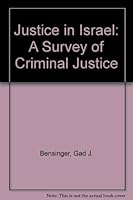 Justice in Israel: A Survey of Criminal Justice 0942511794 Book Cover