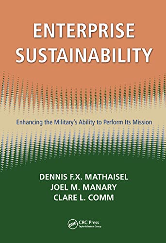 Enterprise Sustainability: Enhancing the Military’s Ability to Perform its Mission (Sustaining the Military Enterprise)