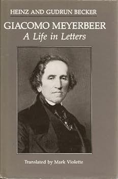 Hardcover Giacomo Meyerbeer, a Life in Letters Book