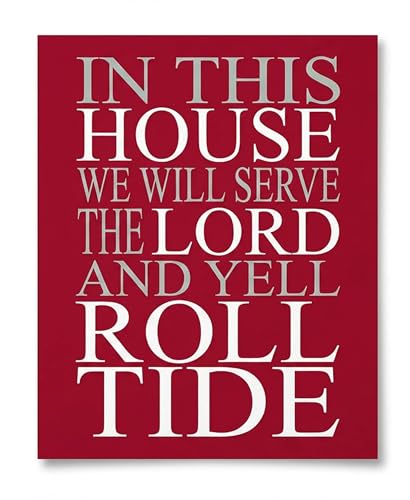 In This House We Yell Roll Tide – Alabama Fan Wall Art Print – 11x14 Crimson Football Decor – Religious Sports Gift for Men, Dad & Alumni (Unframed)